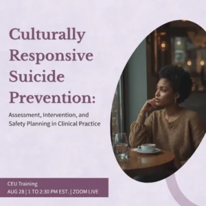 Culturally Responsive Suicide Prevention: Assessment, Intervention, and Safety Planning in Clinical Practice